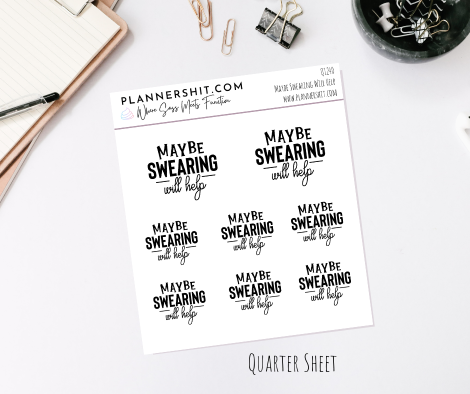 Quarter Sheet Planner Stickers - Maybe Swearing Will Help