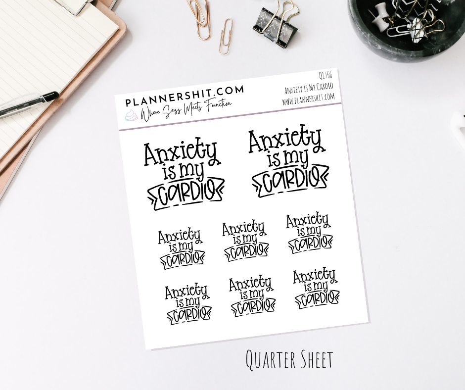 Quarter Sheet Planner Stickers - Anxiety is My Cardio