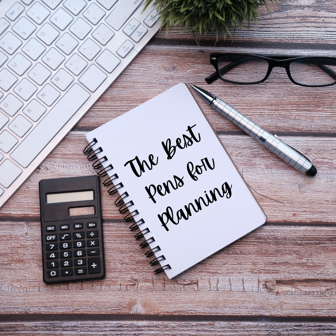 The Best Pens for Planning!