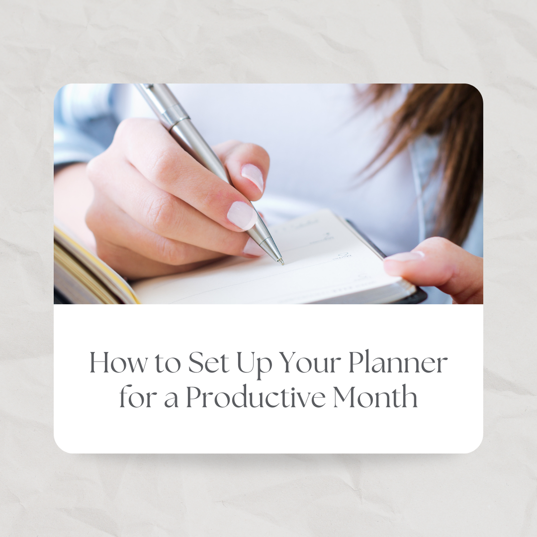 How to Set Up Your Planner for a Productive Month