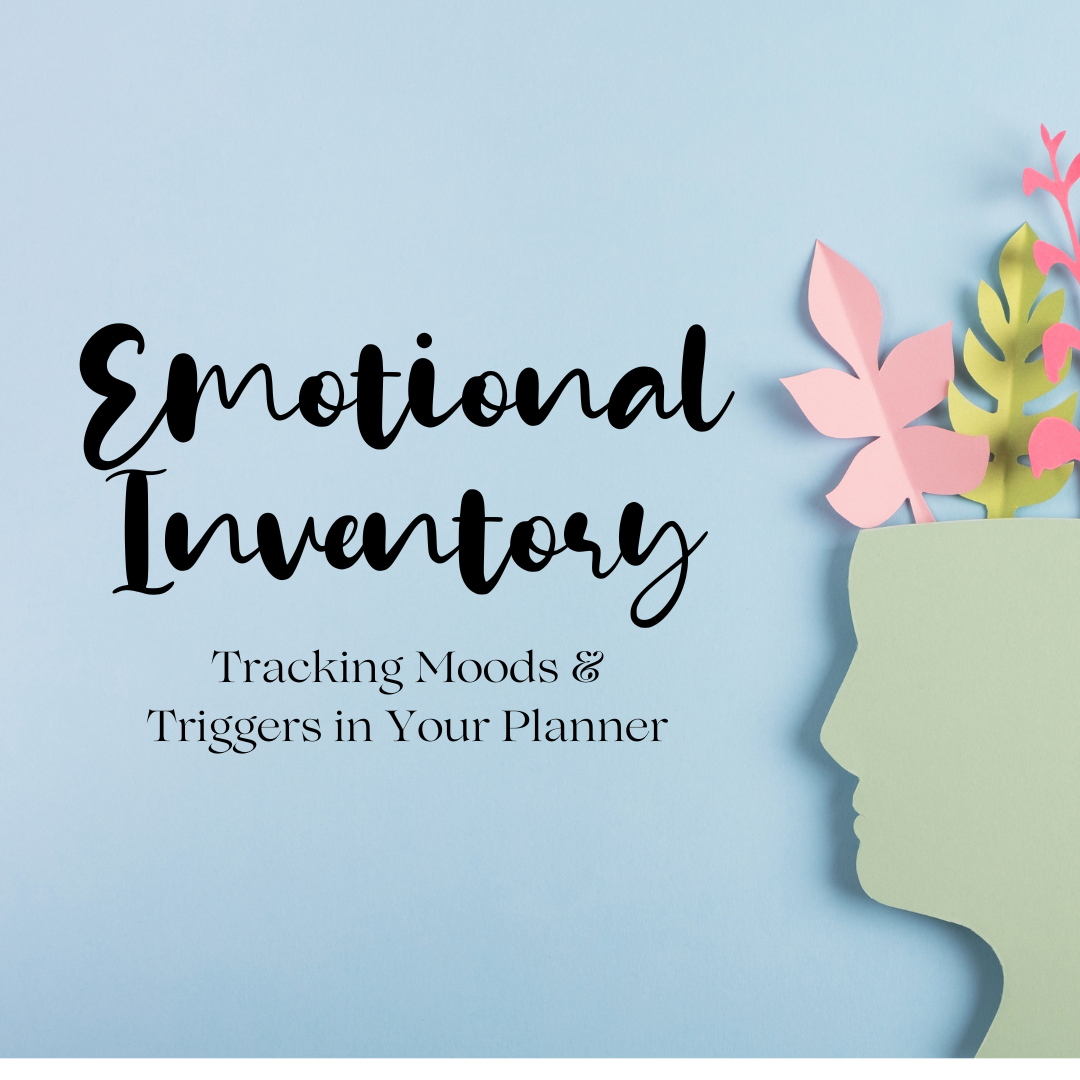 Emotional Inventory: Tracking Moods and Triggers in Your Planner