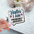 Die Cut - Hello, Probably Anxious