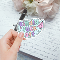 Die Cut - Kindly Fuck Off