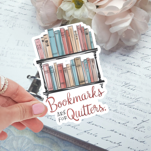 Die Cut - Bookmarks Are For Quitters
