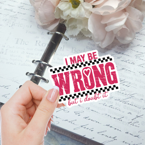 Die Cut - I May Be Wrong