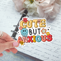 Die Cut - Cute But Anxious