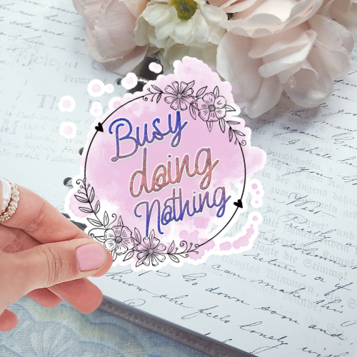 Die Cut - Busy Doing Nothing