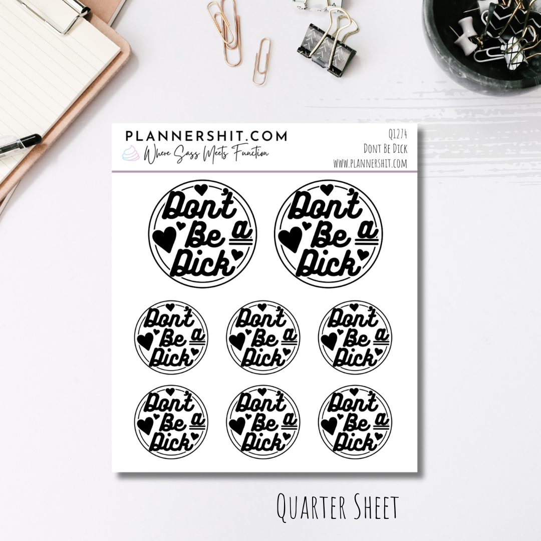 Quarter Sheet Planner Stickers - Don't Be Dick