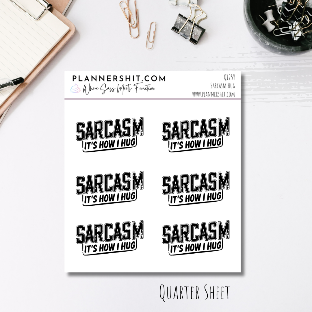 Quarter Sheet Planner Stickers - Sarcasm Hug