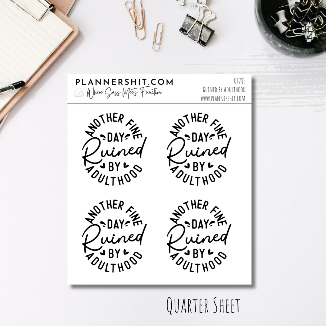 Quarter Sheet Planner Stickers - Ruined By Adulthood