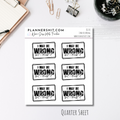 Quarter Sheet Planner Stickers - I May Be Wrong