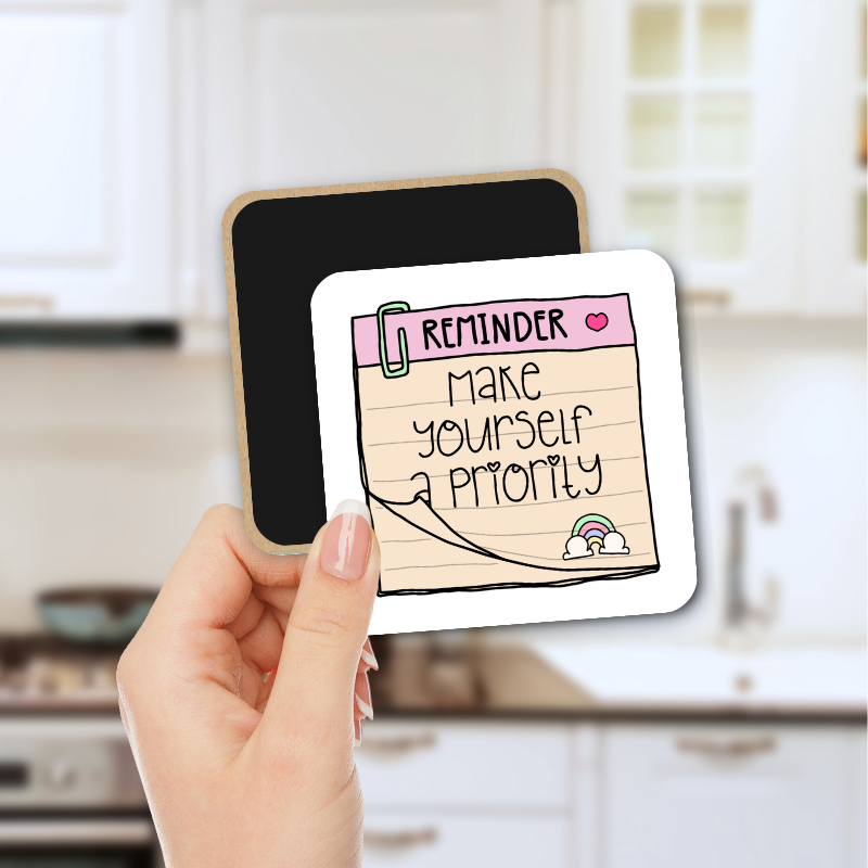 Magnet - Make Yourself a Priority