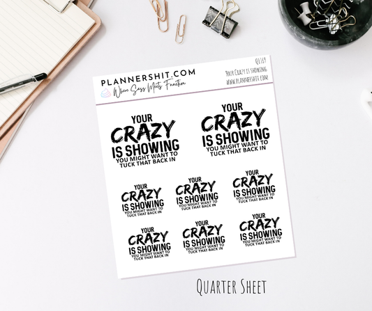 Quarter Sheet Planner Stickers - Your Crazy is Showing