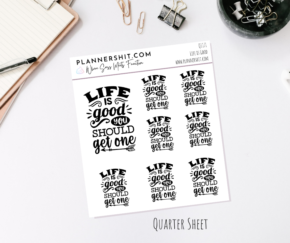 Quarter Sheet Planner Stickers - Life is Good