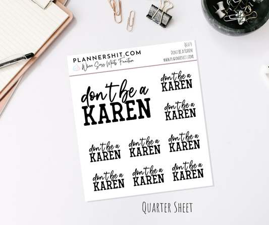 Quarter Sheet Planner Stickers - Dont Be a Karen