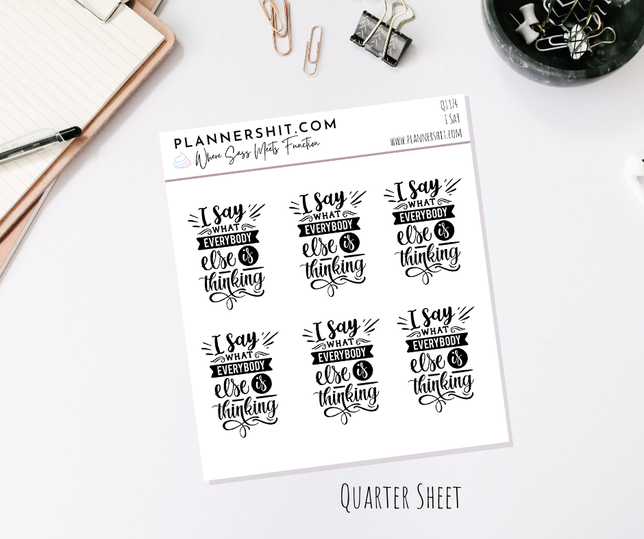 Quarter Sheet Planner Stickers - I Say