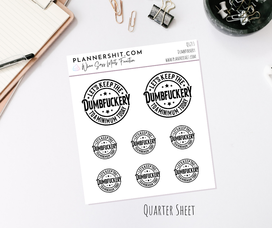 Quarter Sheet Planner Stickers - Dumbfuckery