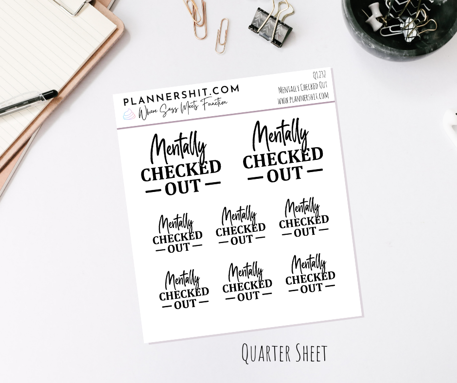 Quarter Sheet Planner Stickers - Mentally Checked Out