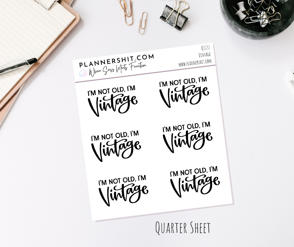 Quarter Sheet Planner Stickers - I'm Not Old...I'm Vintage