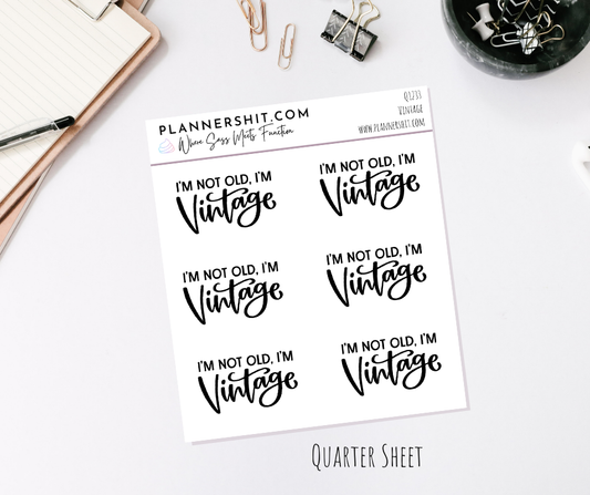 Quarter Sheet Planner Stickers - I'm Not Old...I'm Vintage