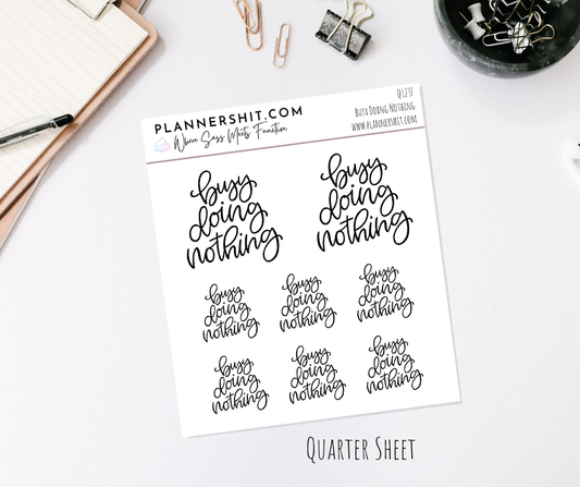 Quarter Sheet Planner Stickers - Busy Doing Nothing