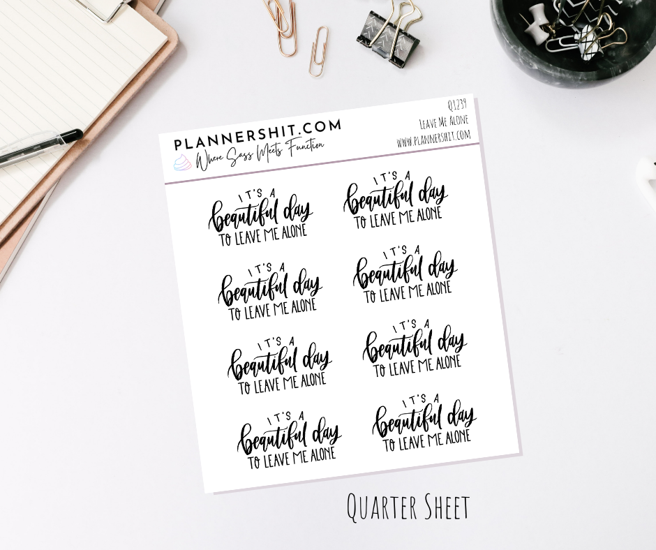 Quarter Sheet Planner Stickers - Leave Me Alone