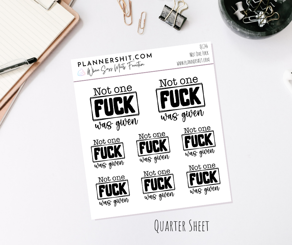 Quarter Sheet Planner Stickers - Not One F*ck