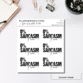 Quarter Sheet Planner Stickers - 0% Sarcasm