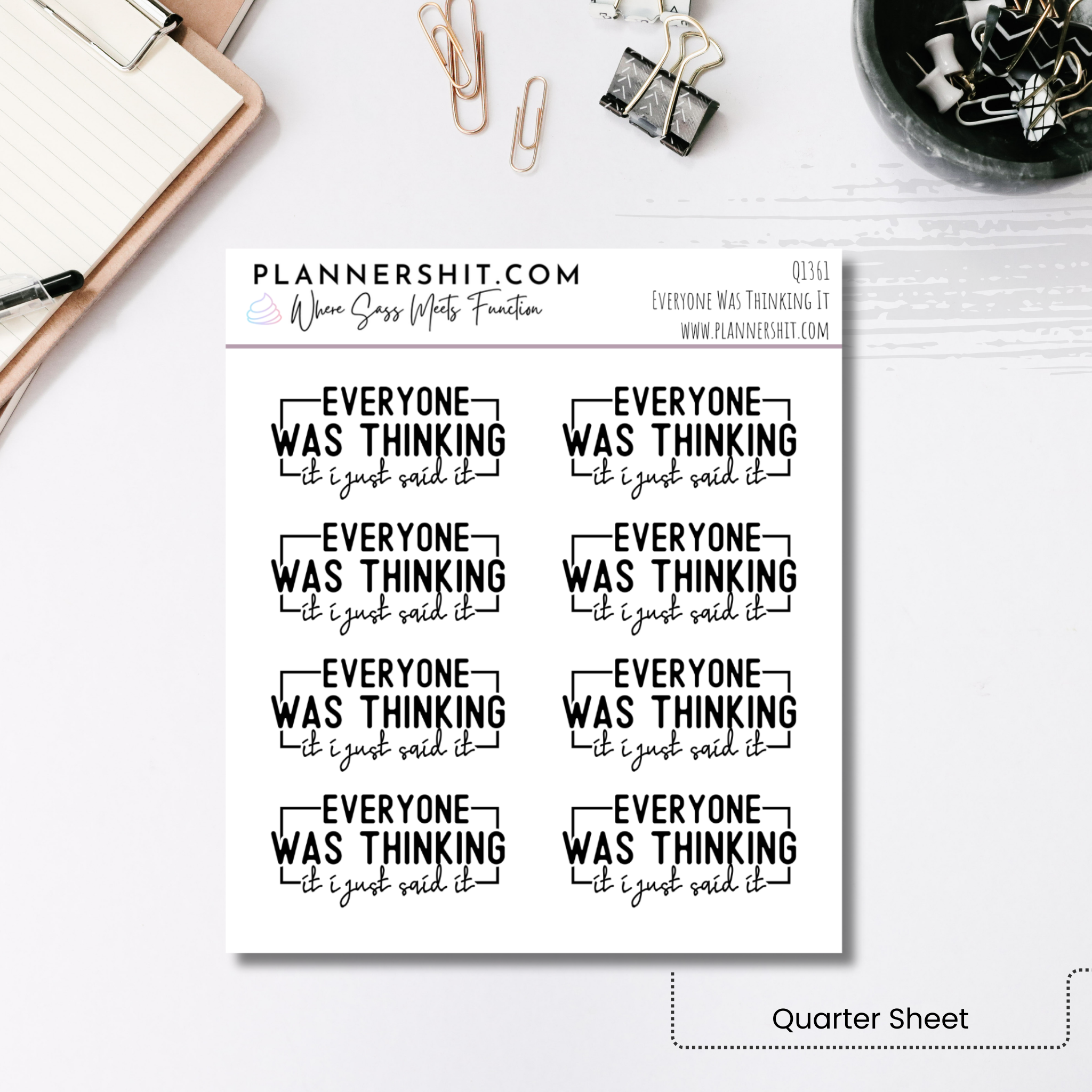 Quarter Sheet Planner Stickers - Everyone Was Thinking It