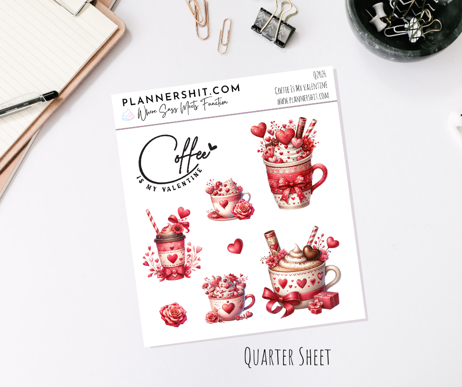 Quarter Sheet Planner Stickers - Coffee Is My Valentine