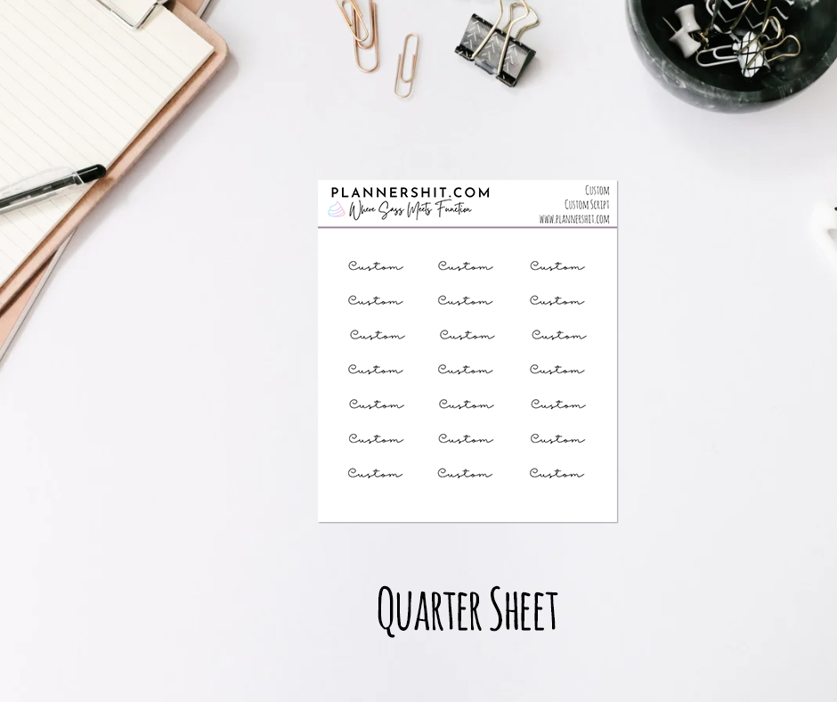 Quarter Sheet Scripts - CUSTOM