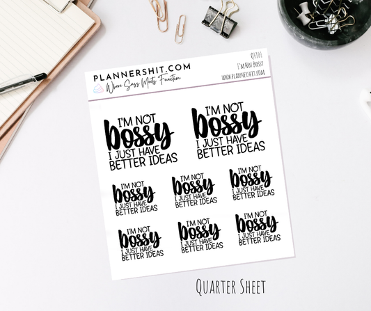 Quarter Sheet Planner Stickers - I'm Not Bossy