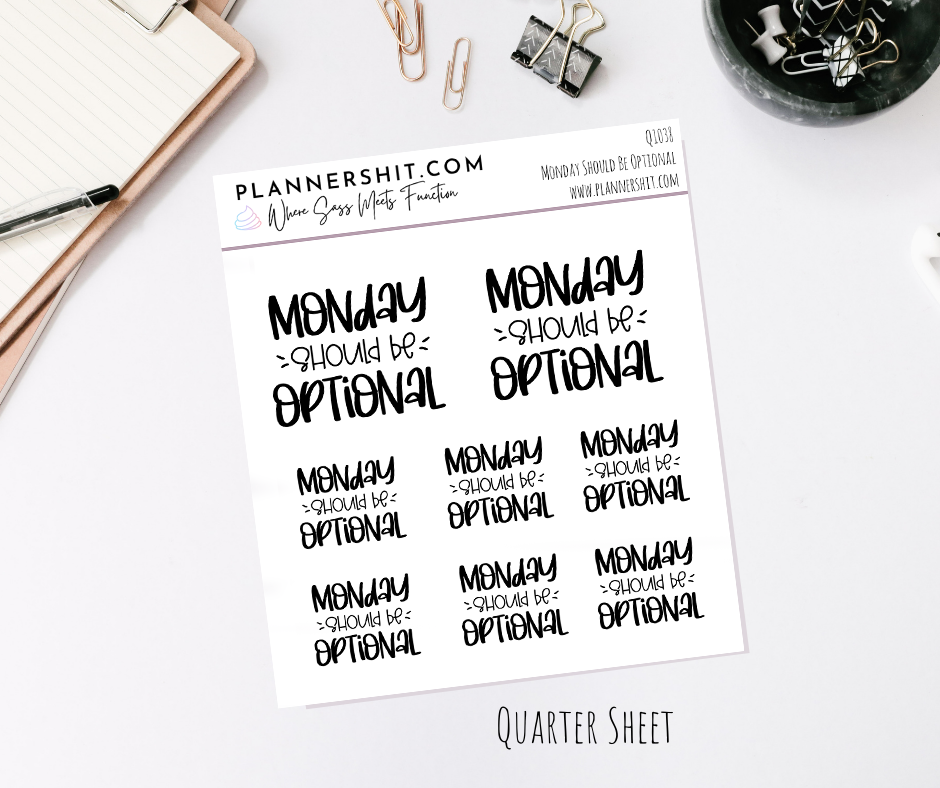 Quarter Sheet Planner Stickers - Monday Should Be Optional