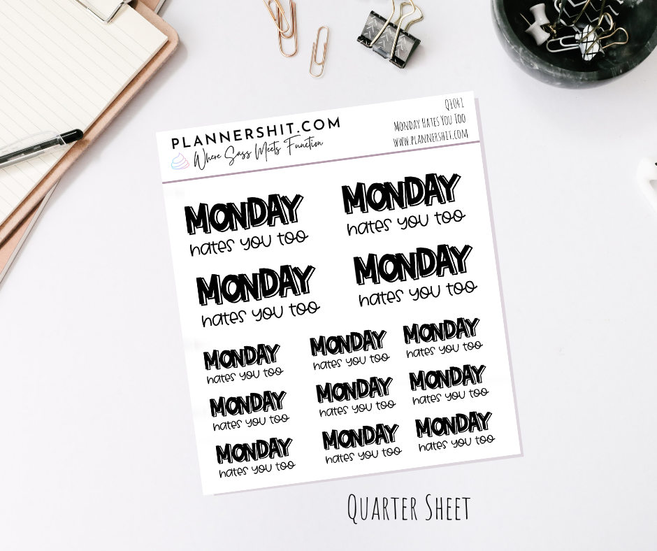 Quarter Sheet Planner Stickers - Monday Hates You Too