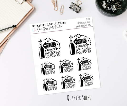Quarter Sheet Planner Stickers - Wine Because Kids