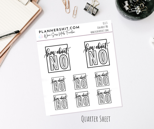 Quarter Sheet Planner Stickers - How About No
