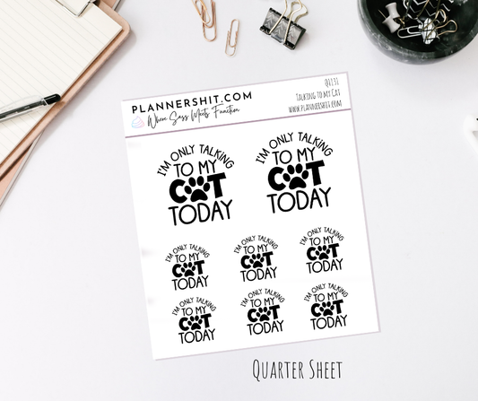 Quarter Sheet Planner Stickers - Talking to my Cat