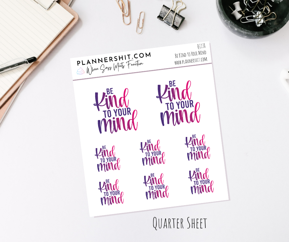 Quarter Sheet Planner Stickers - Be Kind to Your Mind