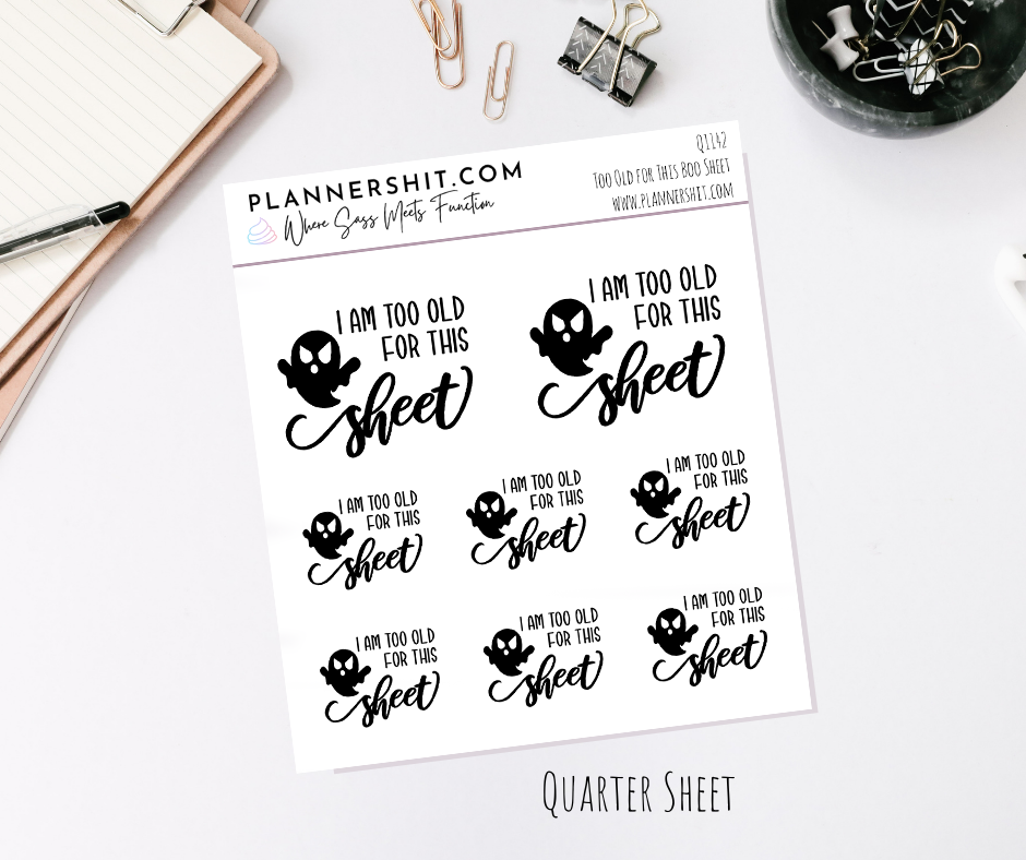 Quarter Sheet Planner Stickers - Too Old For This Sheet