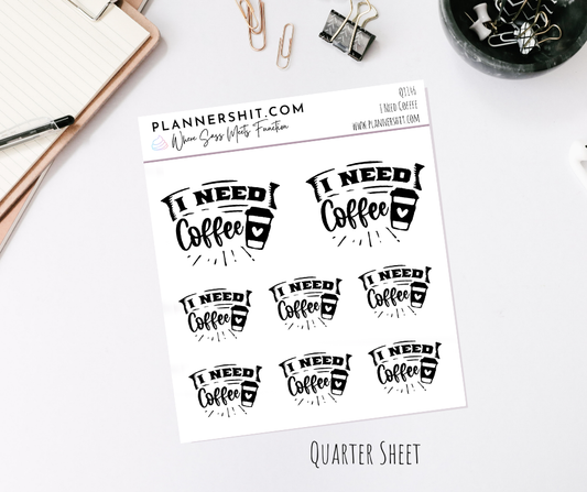 Quarter Sheet Planner Stickers - I Need Coffee