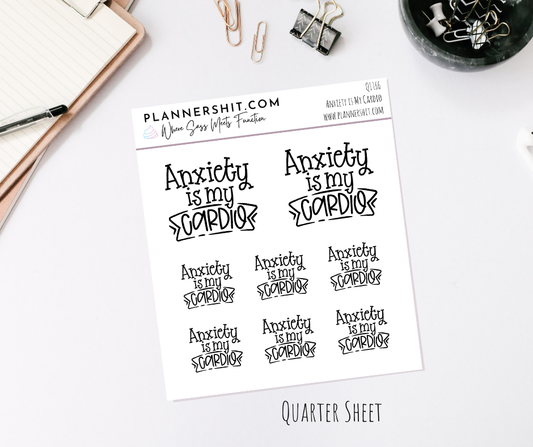 Quarter Sheet Planner Stickers - Anxiety is My Cardio